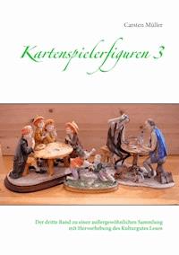Kartenspielerfiguren 3 - Carsten Müller - ebook