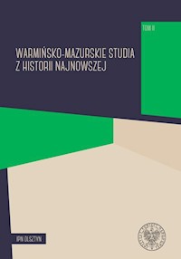 Warmińsko-mazurskie studia z historii najnowszej Tom 2 -  - książka