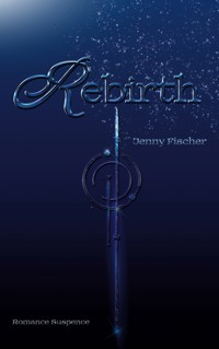 Rebirth - Jenny Fischer - ebook