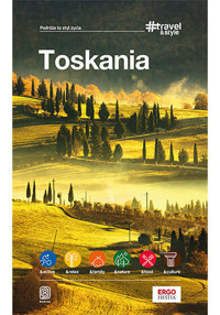 Toskania. #Travel&Style. Wydanie 1 - zbiorowa praca - książka