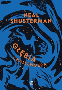 Głębia Challengera - Neal Shusterman - książka