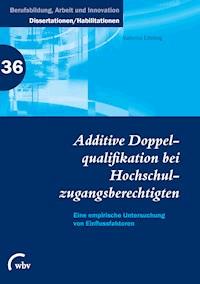 Additive Doppelqualifikation bei Hochschulzugangsberechtigten - Sabrina Edeling - darmowy ebook