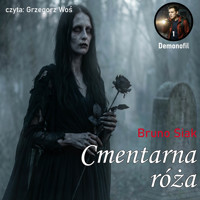 Cmentarna róża - Bruno Siak - audiobook