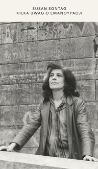 Kilka uwag o emancypacji - Sontag Susan - ebook + książka