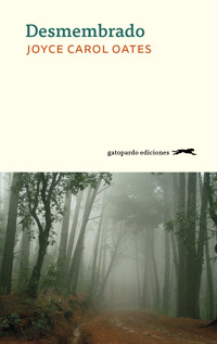 Desmembrado - Joyce Carol Oates - ebook