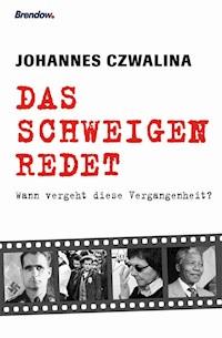 Das Schweigen redet - Johannes Czwalina - ebook