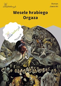 Wesele hrabiego Orgaza - Roman Jaworski - ebook