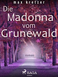 Die Madonna vom Grunewald - Max Kretzer - ebook