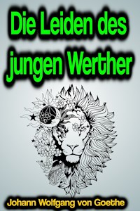 Die Leiden des jungen Werther - Johann Wolfgang von Goethe - ebook