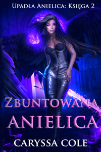 Zbuntowana anielica - Caryssa Cole - ebook