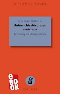 Unterrichtsstörungen meistern - Stephanie Harkcom - ebook