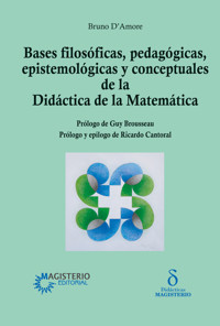 Bases filosóficas, pedagógicas, epistemológicas y conceptuales de la Didáctica de la Matemática - Bruno D´Amore - ebook