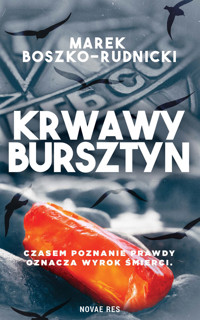 Krwawy bursztyn - Marek Boszko-Rudnicki - ebook + audiobook + książka