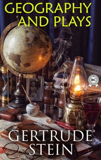Geography and Plays - Gertrude Stein - ebook
