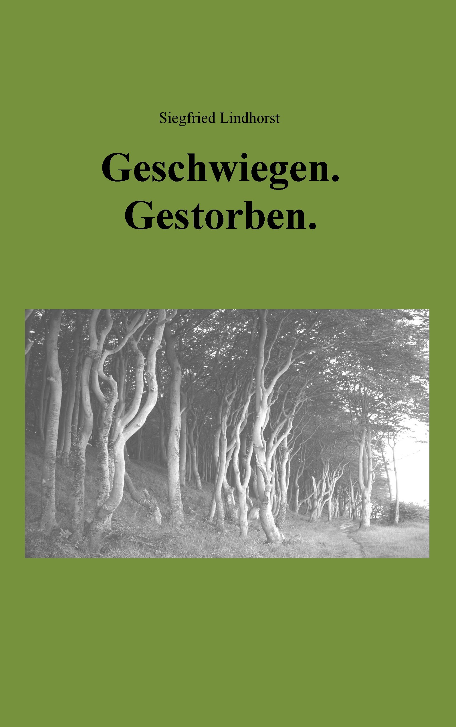 Geschwiegen. Gestorben.
