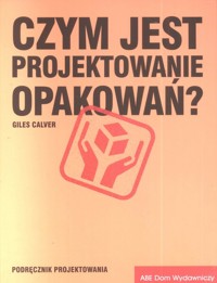 Czym jest projektowanie opakowań ? - Calver Giles - książka