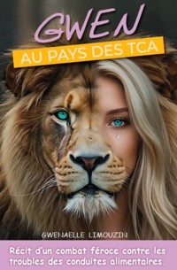 Gwen au pays des TCA - Gwenaelle Limouzin - ebook