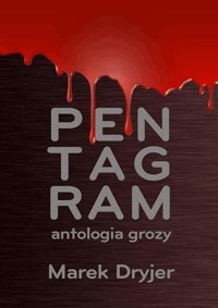 Pentagram. Antologia grozy - Marek Dryjer - ebook