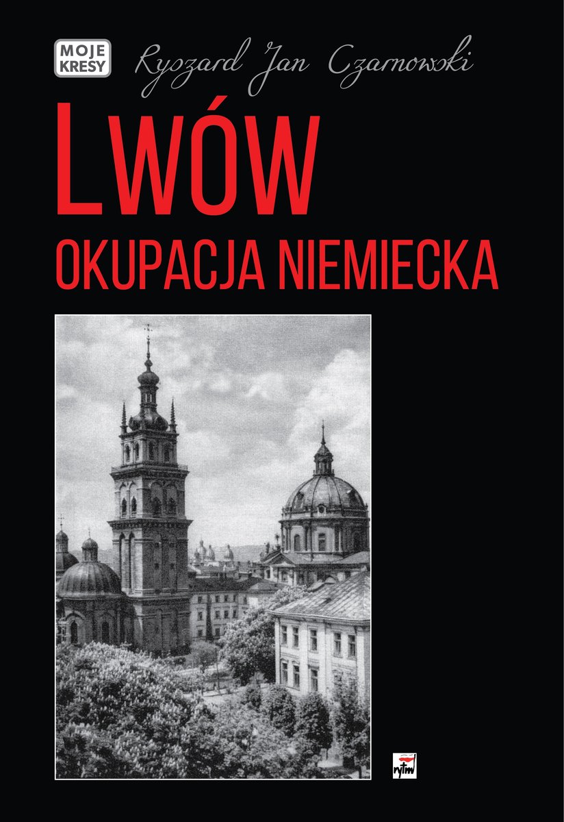 Lwów. Okupacja niemiecka - Ryszard Jan Czarnowski - książka