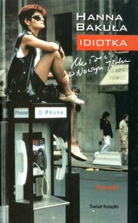 Idiotka. Miłość w Nowym Jorku - Hanna Bakuła - ebook