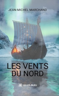 Les Vents du Nord - Jean-Michel Marchand - ebook