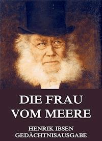 Die Frau vom Meere - Henrik Ibsen - ebook