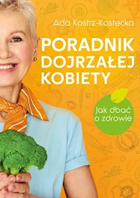 Poradnik dojrzałej kobiety - Kostrz-Kostecka Ada - książka