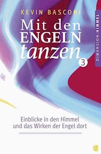 Mit den Engeln tanzen (Band 3) - Kevin Basconi - ebook