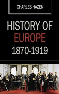 History of Europe 1870-1919 - Charles Hazen - ebook