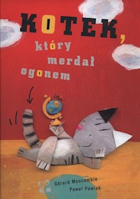 Kotek, który merdał ogonem - Pawlak Paweł, Moncomble Gerard - książka