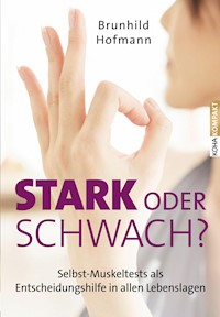 Stark oder schwach? - Brunhild Hofmann - ebook