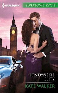Londyńskie elity - Kate Walker - ebook