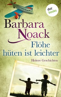 Flöhe hüten ist leichter - Barbara Noack - ebook
