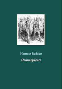 Donaulegionäre - Hartmut Raddatz - ebook