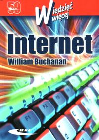 Internet - Wiedzieć więcej - Buchanan William - książka