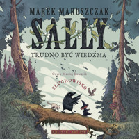 Sally. Trudno być wiedźmą - Maruszczak Marek - audiobook