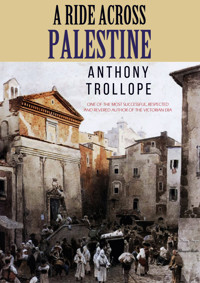 A Ride Across Palestine - Trollope Anthony - ebook