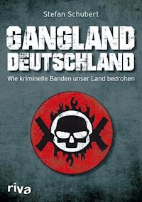 Gangland Deutschland - Stefan Schubert - ebook