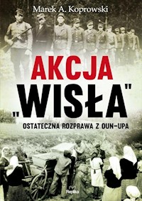 Akcja „Wisła” - Koprowski Marek A. - książka