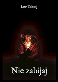 Nie zabijaj - Lew Tołstoj - ebook