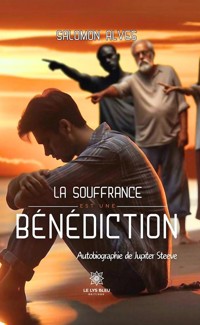 La souffrance est une bénédiction - Salomon Alves - ebook