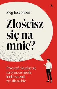 Złościsz się na mnie? - Josephson Meg - książka