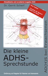 Die kleine ADHS-Sprechstunde, Aktualisierte und erweiterte Auflage 2020 - Dr. Gerrit Scherf - ebook