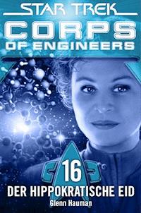 Star Trek - Corps of Engineers 16: Der hippokratische Eid - Glenn Hauman - ebook