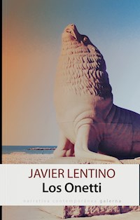 Los Onetti - Javier Lentino - ebook