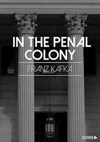 In the Penal Colony - Franz Kafka - ebook