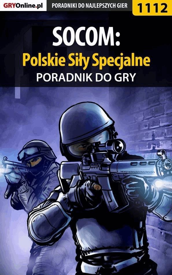 Okładka:SOCOM: Polskie Siły Specjalne - poradnik do gry 