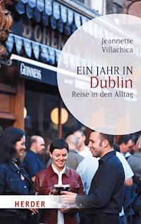 Ein Jahr in Dublin - Jeannette Villachica - ebook
