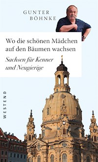 Wo die schönen Mädchen auf den Bäumen wachsen - Gunter Böhnke - ebook