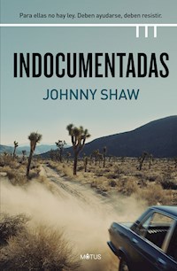 Indocumentadas (versión española) - Johnny Shaw - ebook